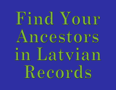 Find Your Ancestors in Latvian Records
